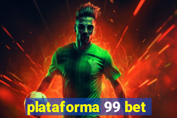 plataforma 99 bet